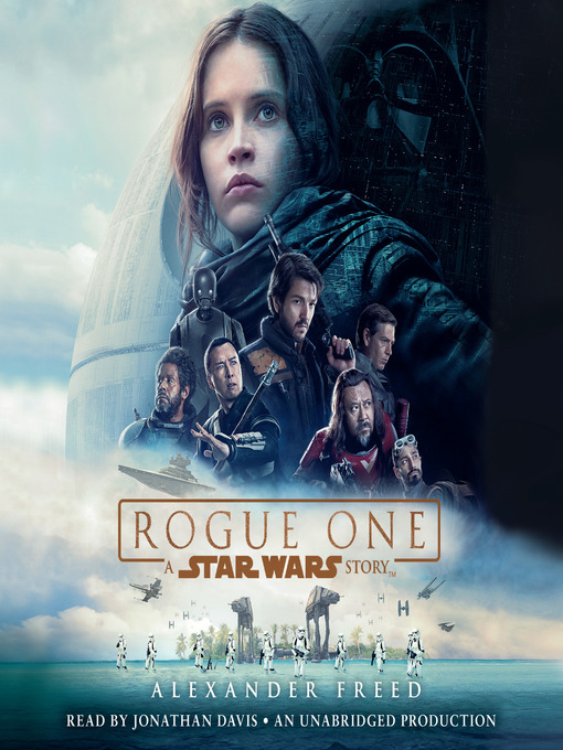Title details for Rogue One: A Star Wars Story by Alexander Freed - Available